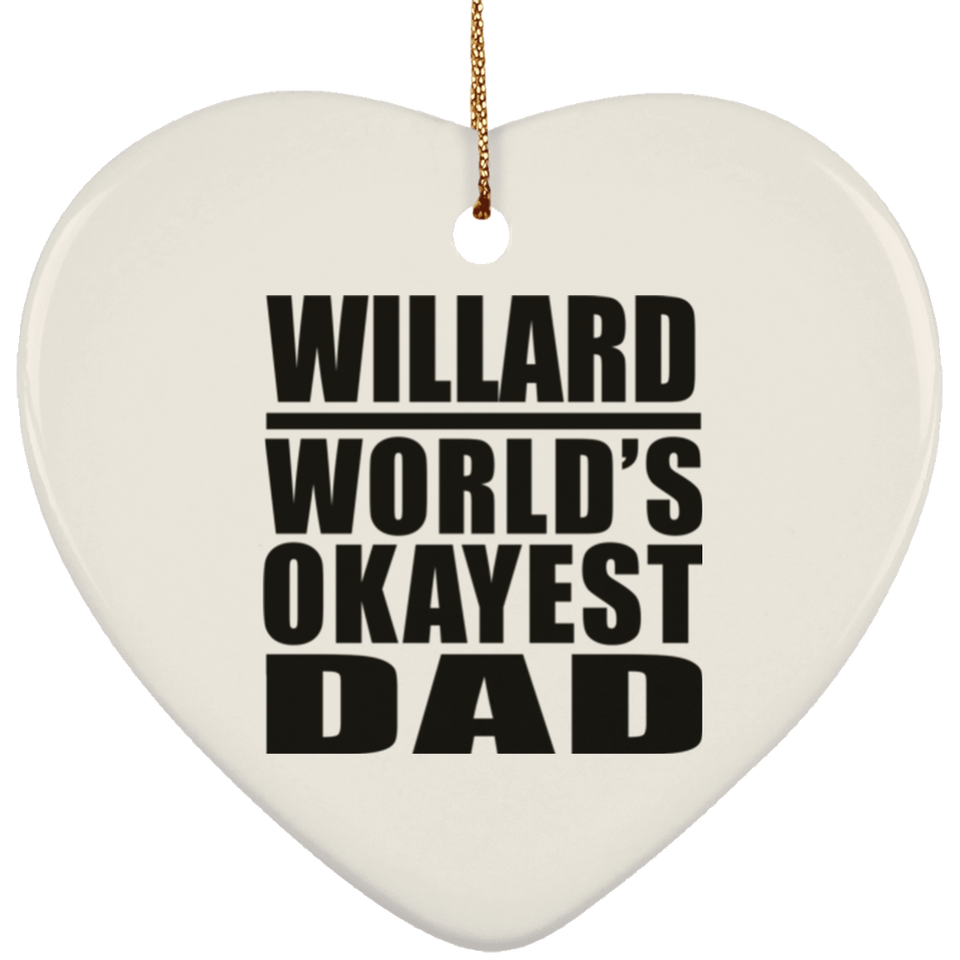 Willard World's Okayest Dad - Heart Ornament