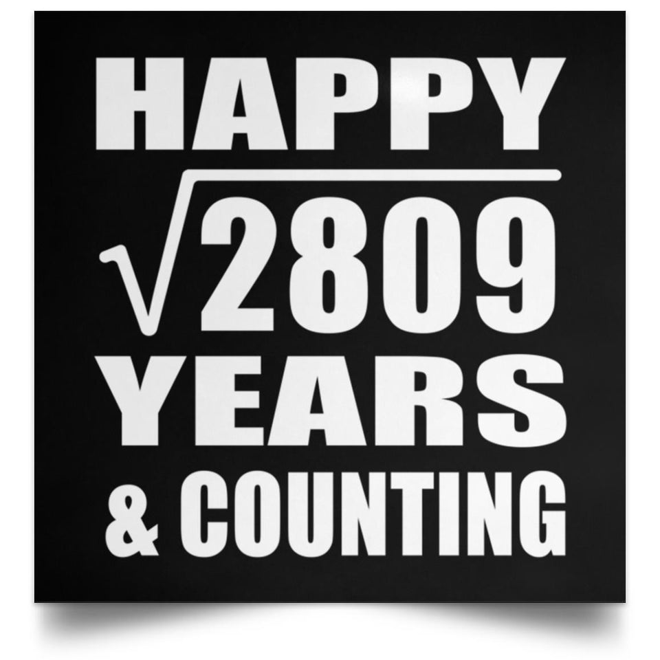 Happy 53rd Anniversary Square Root of 2809 Years & Counting - Poster Square