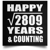 Happy 53rd Anniversary Square Root of 2809 Years & Counting - Poster Square