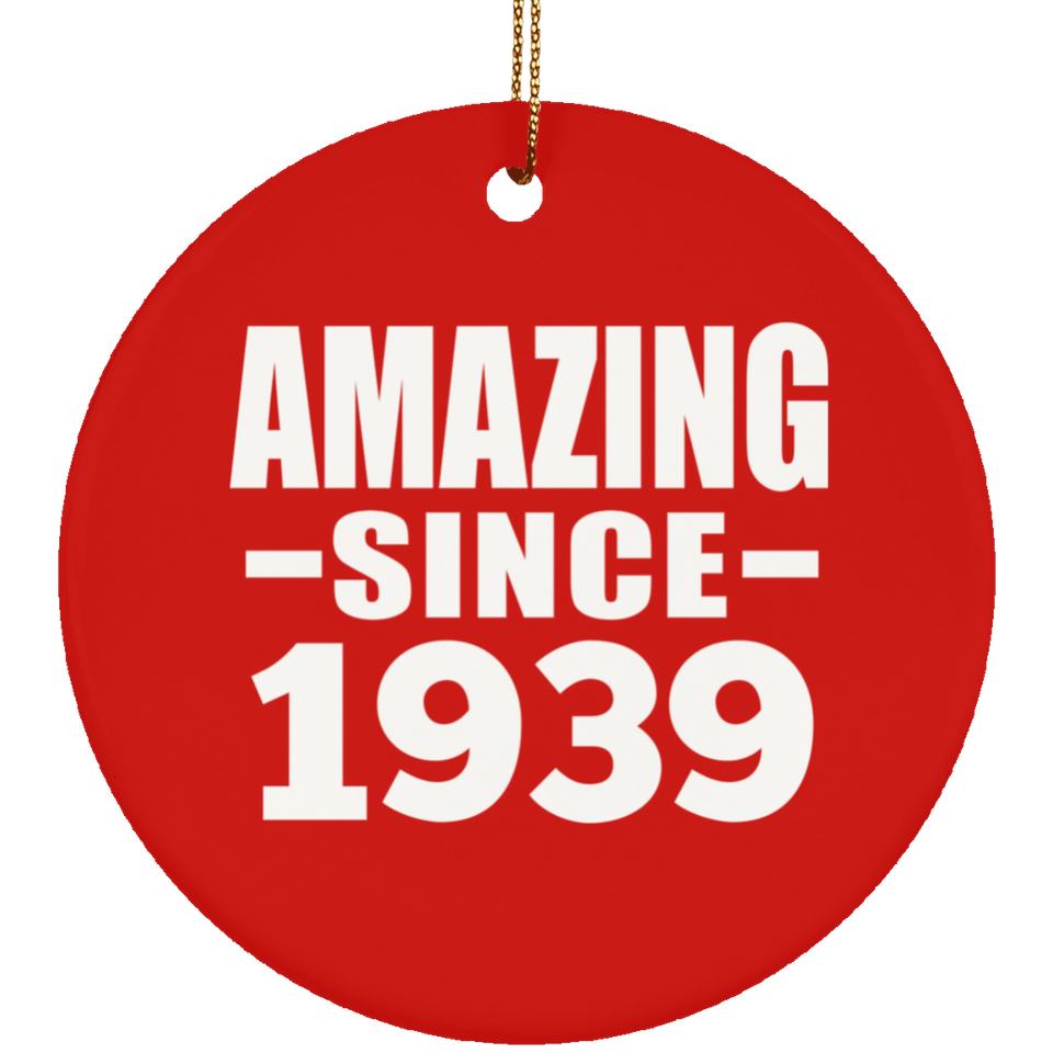 85th Birthday Amazing Since 1939 - Circle Ornament