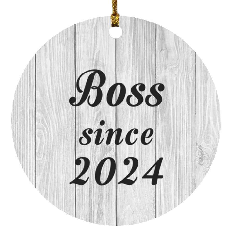 Boss Since 2024 - Circle Ornament F