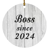 Boss Since 2024 - Circle Ornament F