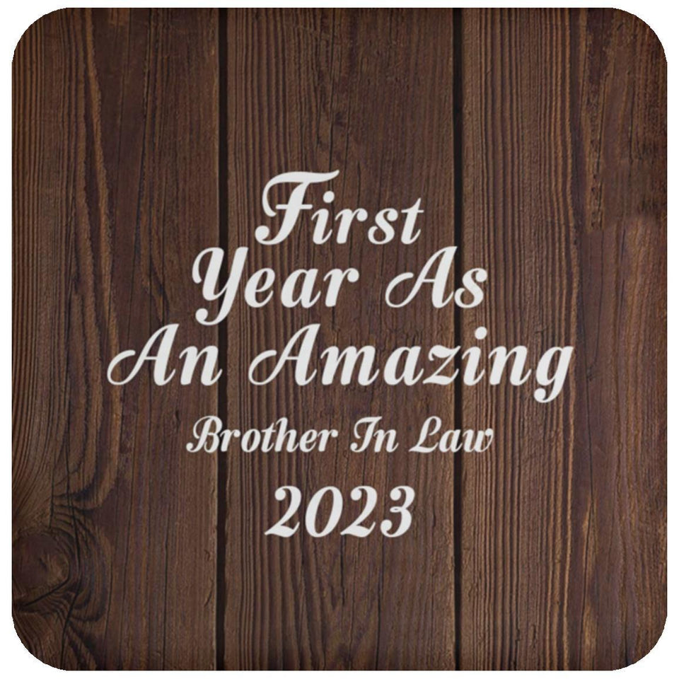 First Year As An Amazing Brother In Law 2023 - Drink Coaster D