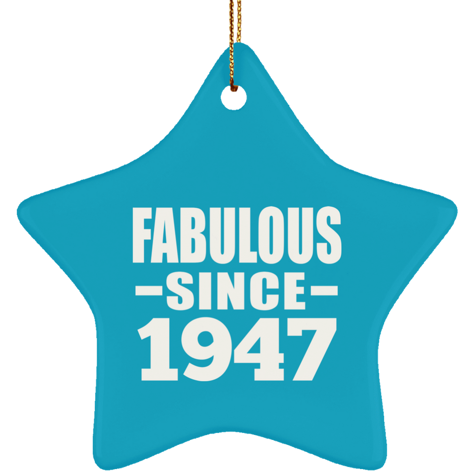 77th Birthday Fabulous Since 1947 - Star Ornament