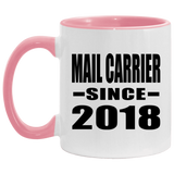Mail Carrier Since 2018 - 11oz Accent Mug Pink
