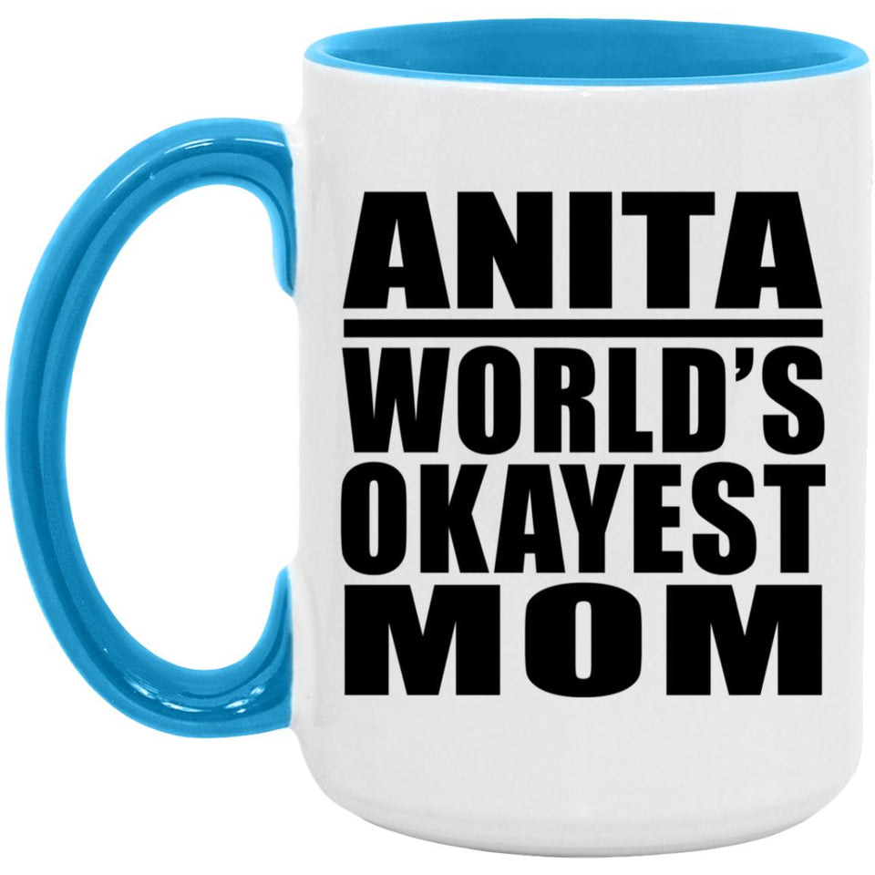 Anita World's Okayest Mom - 15oz Accent Mug Blue