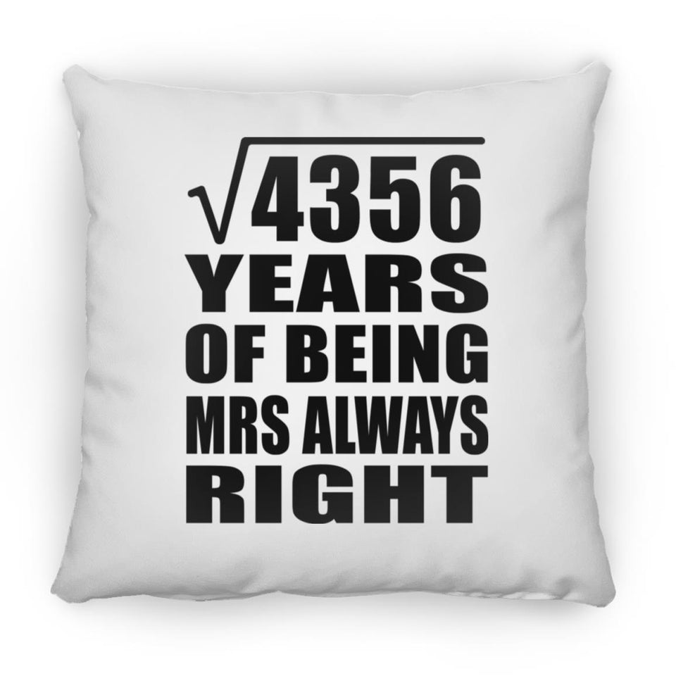 66th Anniversary Square Root of 4356 Years Mrs Always Right - Throw Pillow
