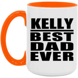 Kelly Best Dad Ever - 15oz Accent Mug Orange