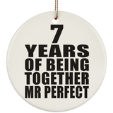 7th Anniversary 7 Years Of Being Mr Perfect - Circle Ornament
