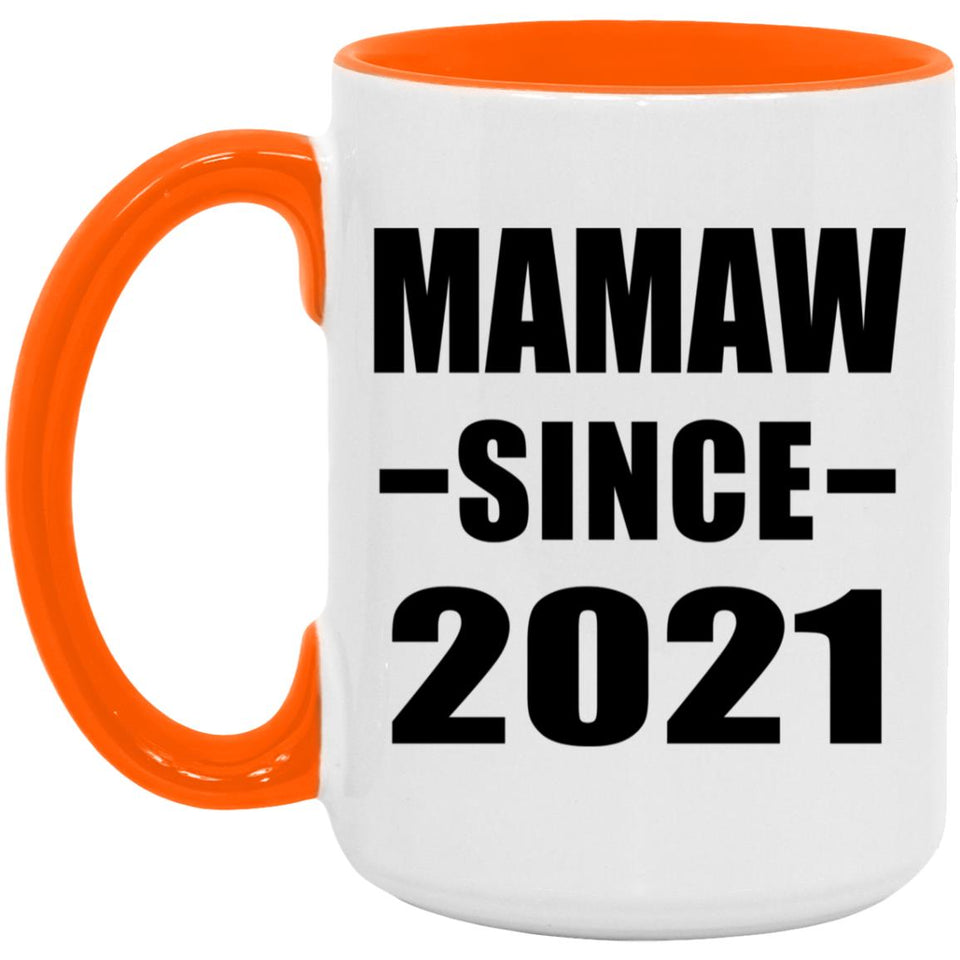 Mamaw Since 2021 - 15oz Accent Mug Orange