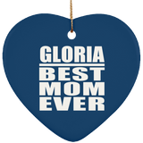Gloria Best Mom Ever - Heart Ornament