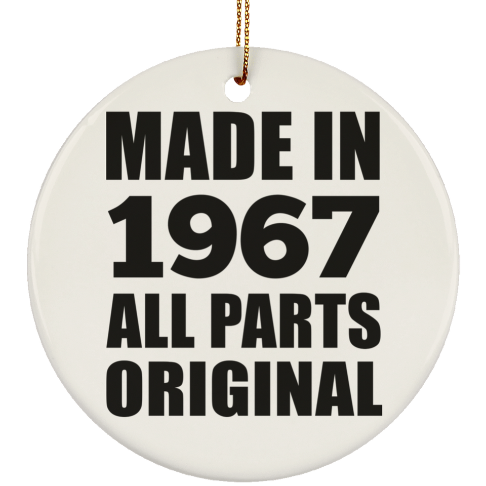 57th Birthday Made in 1967 All Parts Original - Circle Ornament
