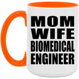 Mom Wife Biomedical Engineer - 15oz Accent Mug Orange