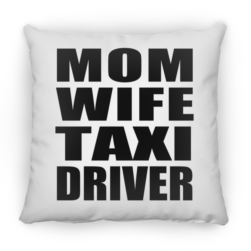 Mom Wife Taxi Driver - Throw Pillow