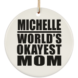 Michelle World's Okayest Mom - Circle Ornament
