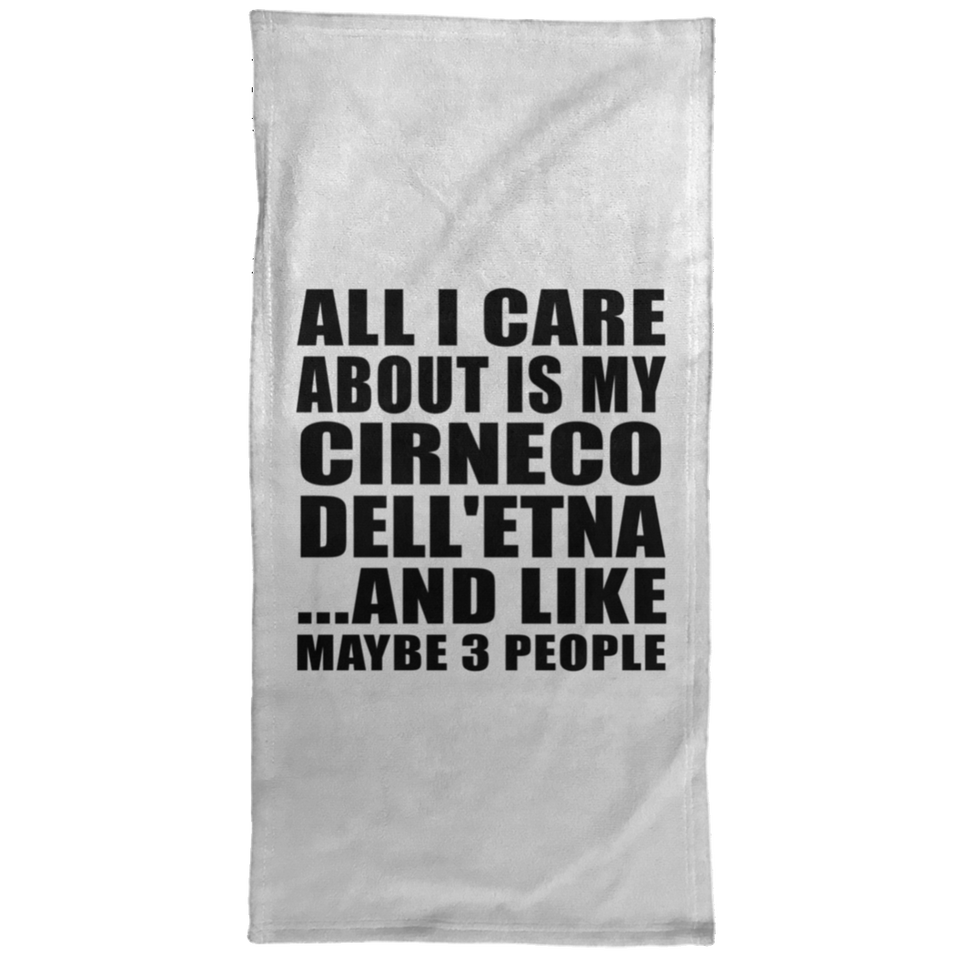All I Care About Is My Cirneco Dell'etna - Hand Towel