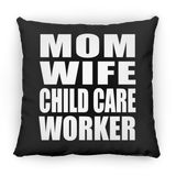 Mom Wife Child Care Worker - Throw Pillow Black