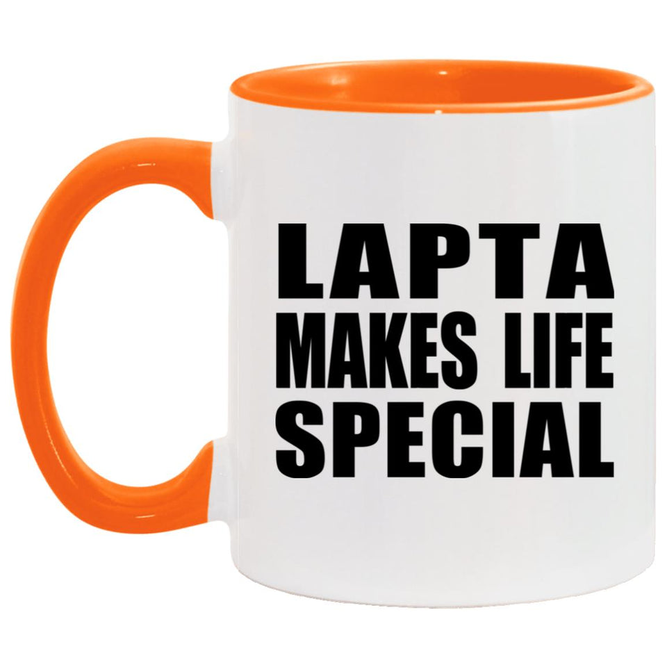 Lapta Makes Life Special - 11oz Accent Mug Orange
