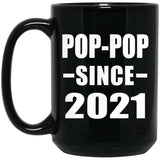 Pop-Pop Since 2021 - 15oz Coffee Mug Black