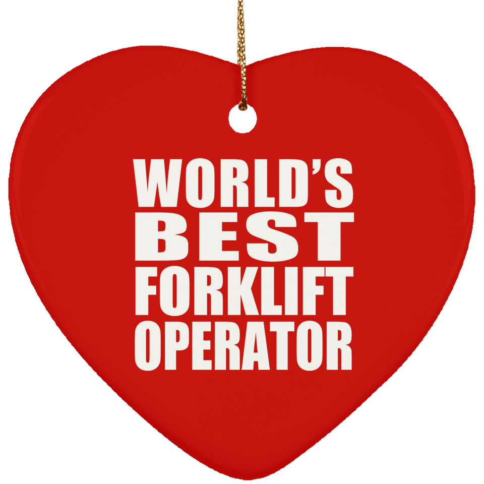 World's Best Forklift Operator - Heart Ornament