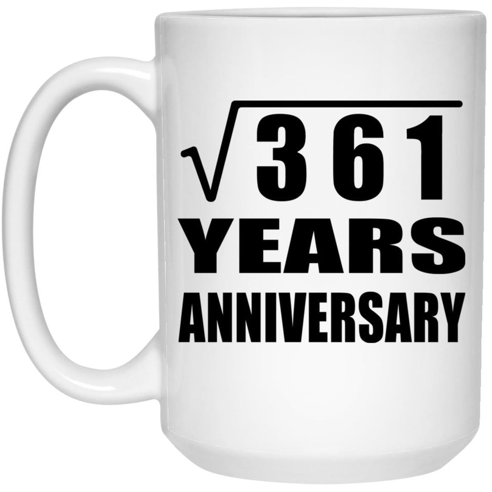 19th Anniversary Square Root of 361 Years Anniversary - 15oz Coffee Mug