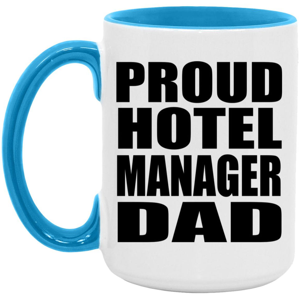 Proud Hotel Manager Dad - 15oz Accent Mug Blue