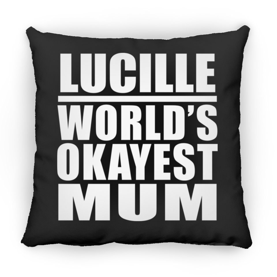 Lucille World's Okayest Mum - Throw Pillow Black