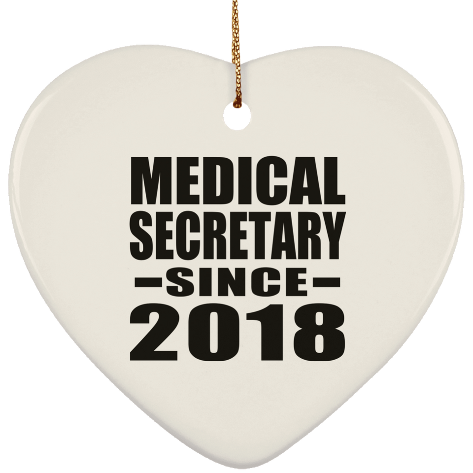 Medical Secretary Since 2018 - Heart Ornament