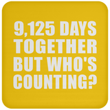 25th Anniversary 9,125 Days Together But Who's Counting - Drink Coaster