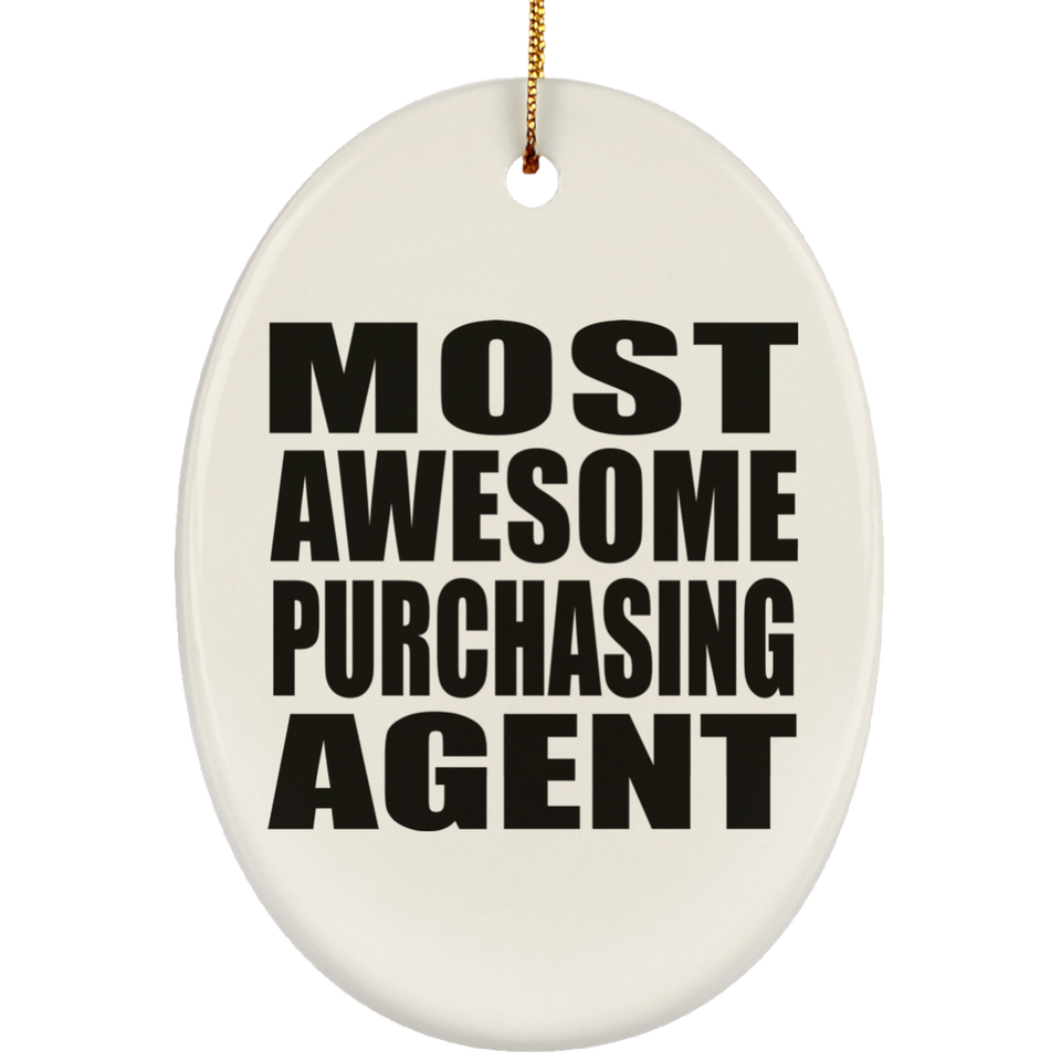 Most Awesome Purchasing Agent - Oval Ornament