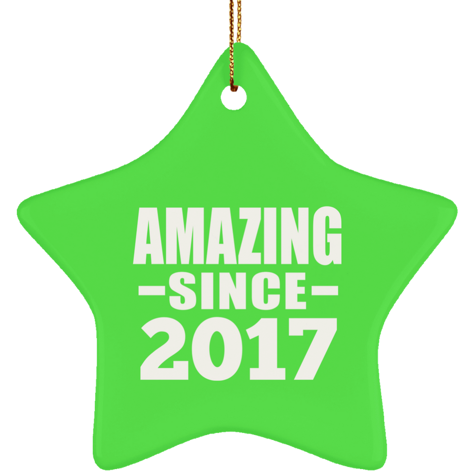 7th Birthday Amazing Since 2017 - Star Ornament