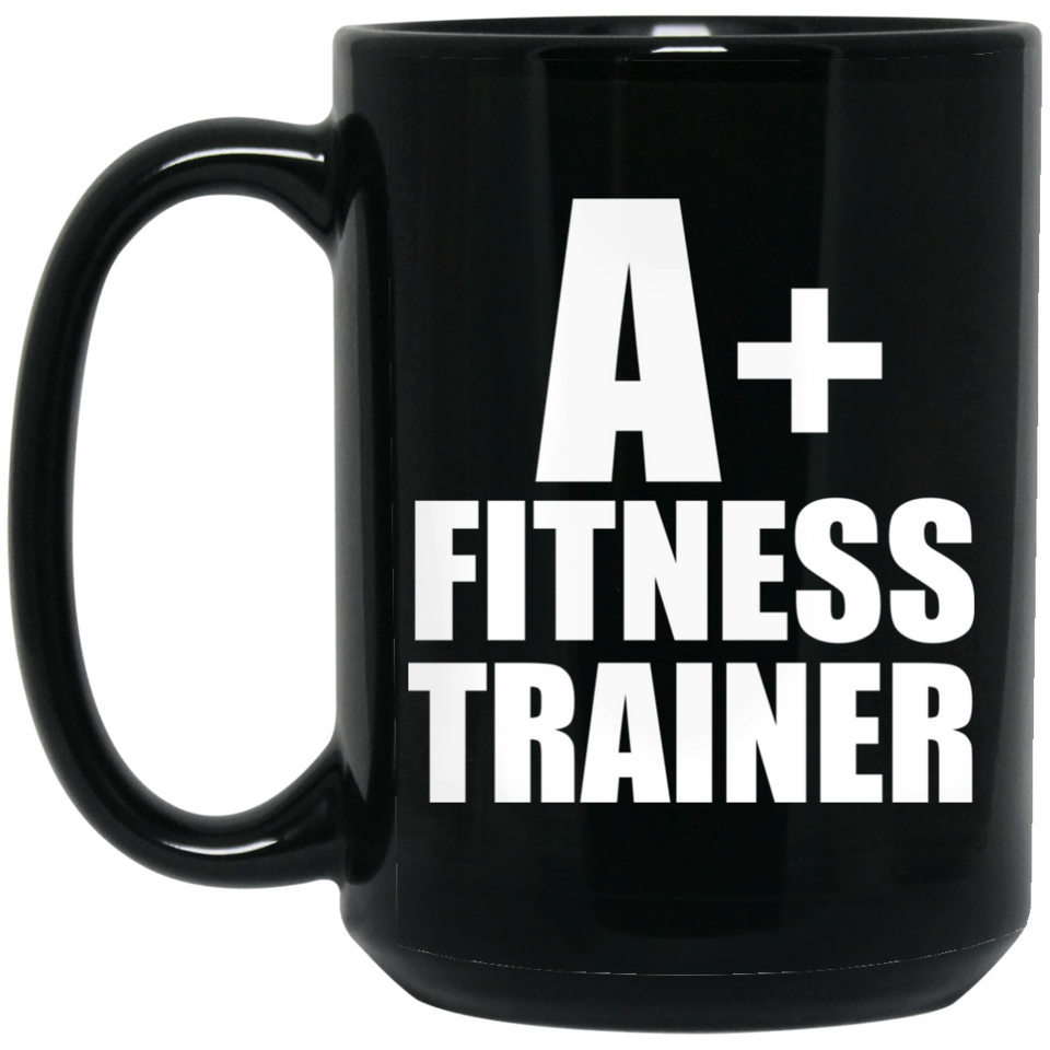 A+ Fitness Trainer - 15oz Coffee Mug Black