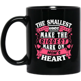 The Smallest Hands Make The Biggest Mark On Mom's Heart - 11 Oz Coffee Mug Black