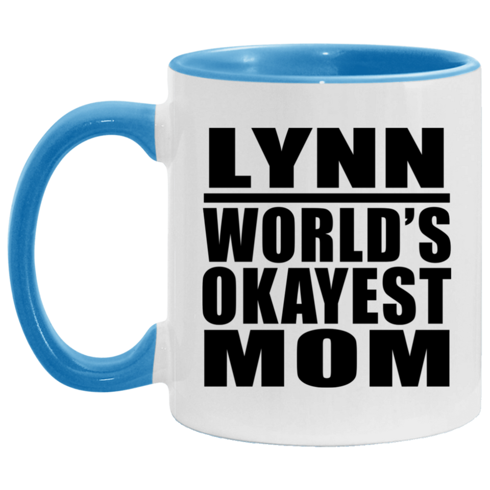 Lynn World's Okayest Mom - 11oz Accent Mug Blue
