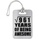 31st Birthday Square Root of 961 Years of Being Awesome - Luggage Bag Tag
