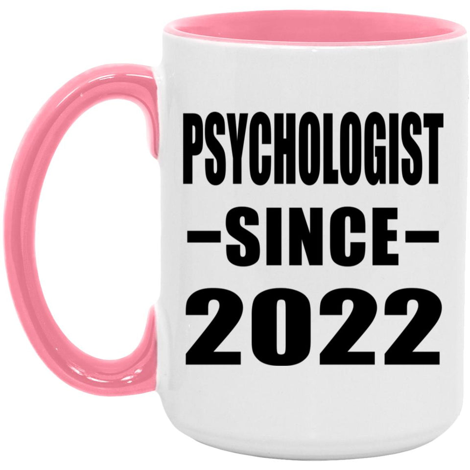 Psychologist Since 2022 - 15oz Accent Mug Pink