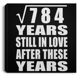 28th Anniversary Square Root of 784 Years Still In Love - Canvas Square