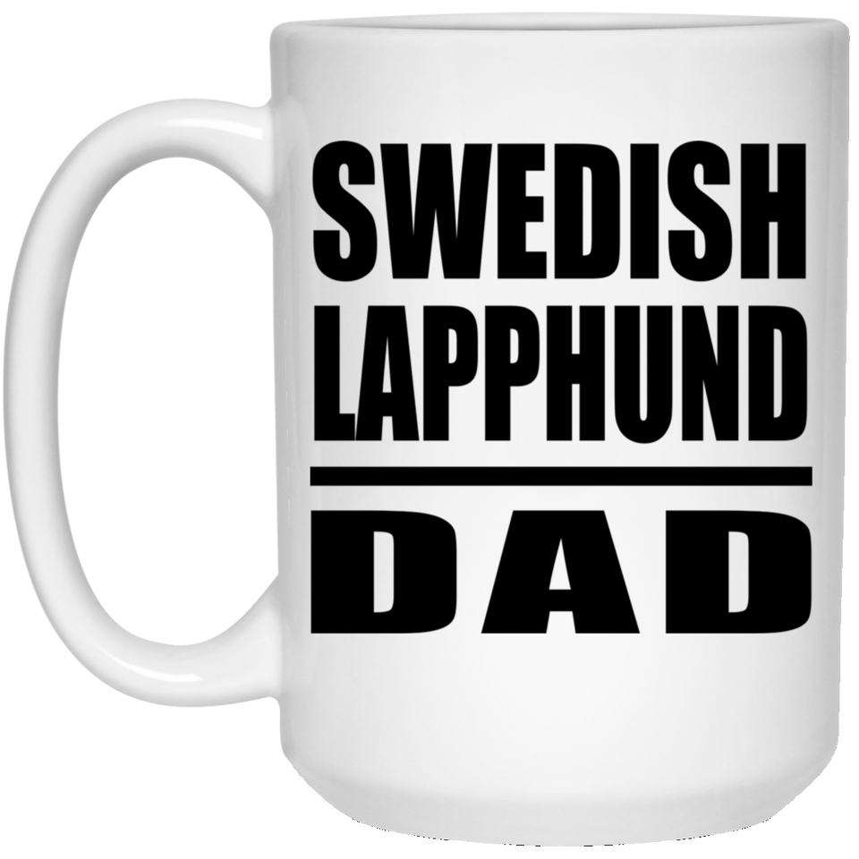 Swedish Lapphund Dad - 15oz Coffee Mug