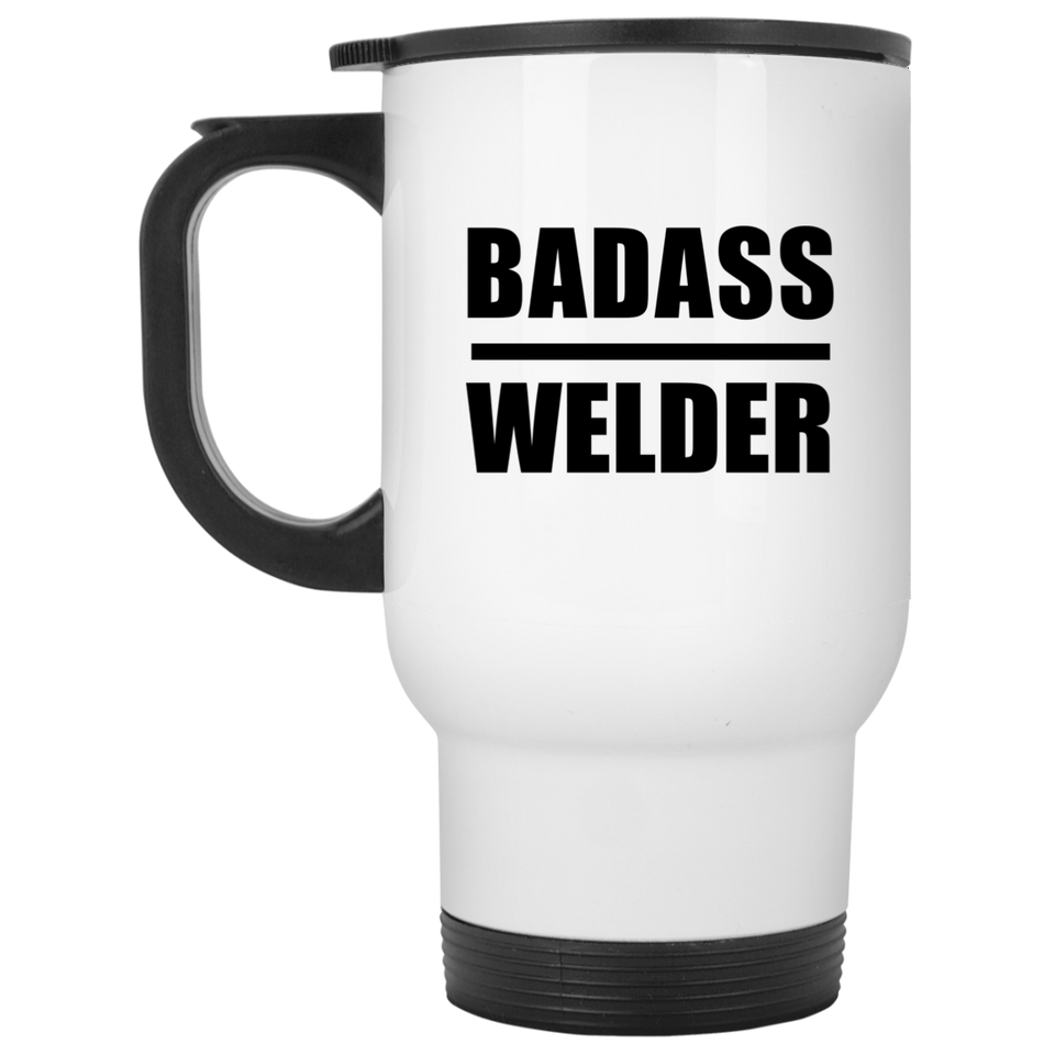 Badass Welder - White Travel Mug