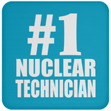 Number One #1 Nuclear Technician - Drink Coaster