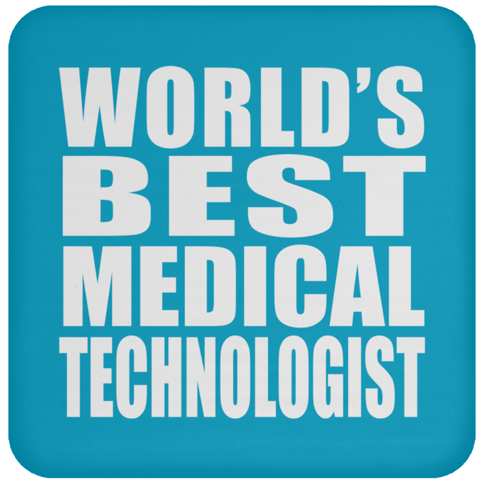 World's Best Medical Technologist - Drink Coaster