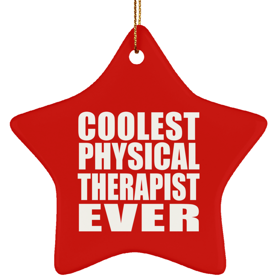 Coolest Physical Therapist Ever - Star Ornament