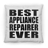 Best Appliance Repairer Ever - Throw Pillow