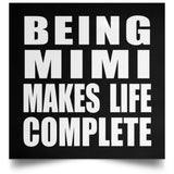 Being Mimi Makes Life Complete - Poster Square