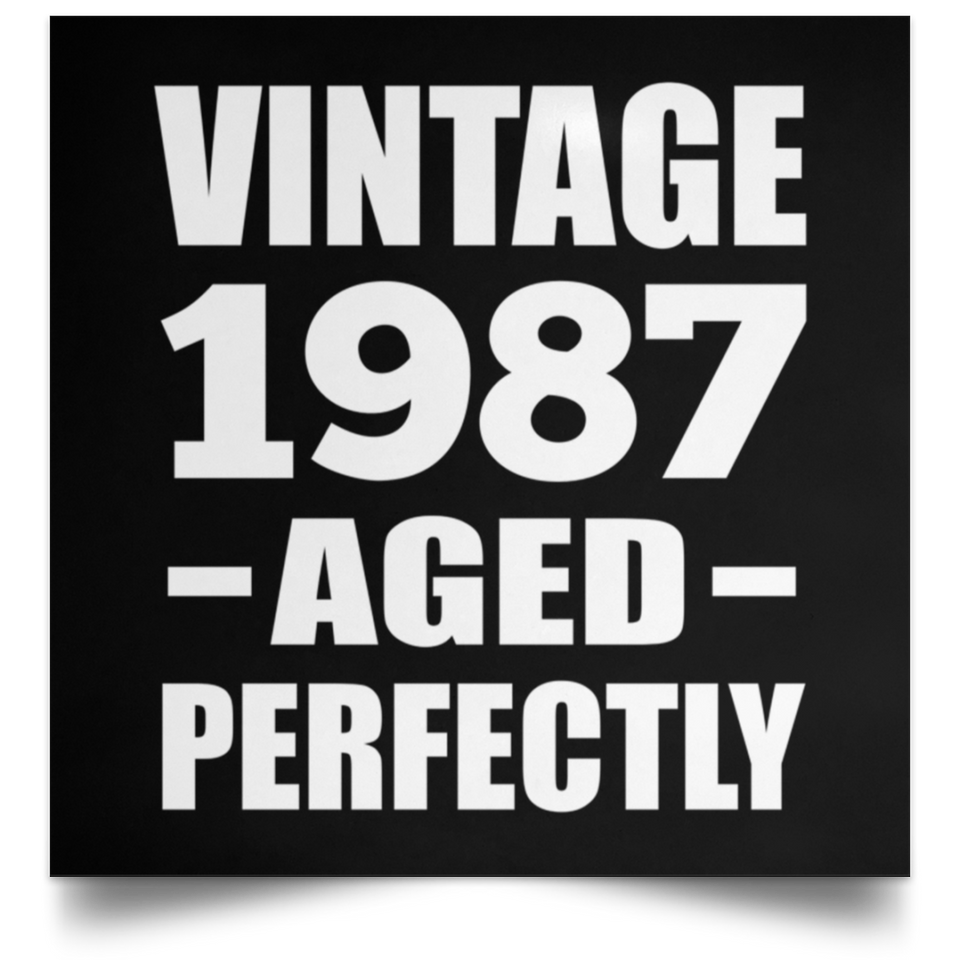 37th Birthday Vintage 1987 Aged Perfectly - Poster Square