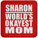 Sharon World's Okayest Mom - Drink Coaster