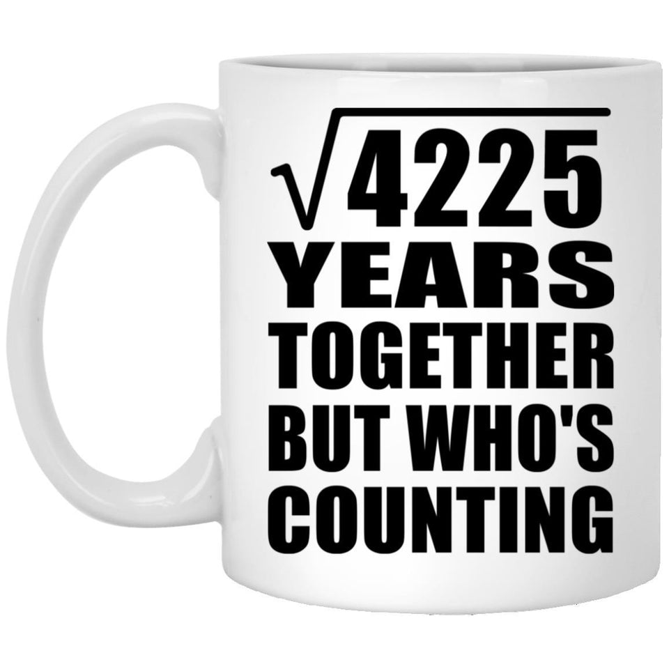 65th Anniversary Square Root of 4225 Years Who's Counting - 11oz Coffee Mug