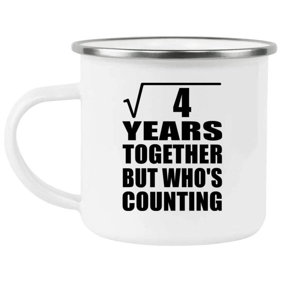 2nd Anniversary Square Root of 4 Years Who's Counting - 12oz Camping Mug