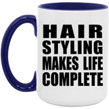 Hair Styling Makes Life Complete - 15oz Accent Mug Purple