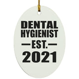 Dental Hygienist Established EST. 2021 - Oval Ornament